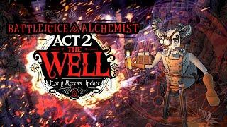 BattleJuice Alchemist | Act 2: The Well is Here!