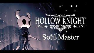 Hollow Knight Walkthrough - Soul Master (Part 9)