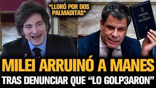 MILEI ARRUINÓ A MANES TRAS DENUNCIAR QUE “LO GOLP3ARON”