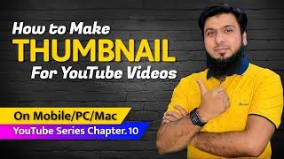How to Make Thumbnail for Youtube Videos in Mobile & PC 2022