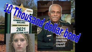 Alachua County Florida Sheriffs Granddaughter Arrested