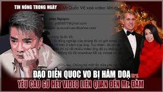 Breaking News: Đạo Diễn Quoc Vo Bị Đe Doa. Và Yêu Cầu Xóa Hết Clips