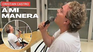 CRISTIAN CASTRO canta "A mi manera/My way" durante ensayo (2024)