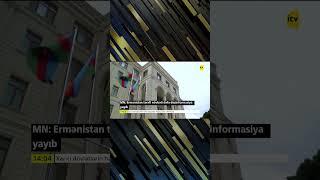 Azərbaycan MN: Ermənistan tərəfi növbəti dəfə dezinformasiya yayıb