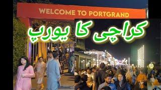 Port Grand Karachi || Food Street In Karachi || Karachi Famous Place