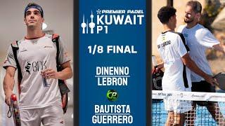 AGES CLASH | LEBRON & DINENNO VS BAUTISTA & GUERRERO | Premier Padel Kuwait P1 | R16 | Highlights