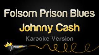 Johnny Cash - Folsom Prison Blues (Karaoke Version)