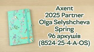 Розпаковка Axent 2025 Partner Olga Selyshcheva Spring 125x195 мм 96 аркушів (8524-25-4-A-OS)