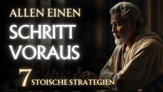 7 STOISCHE STRATEGIEN, stets EINEN SCHRITT VORAUS zu sein!