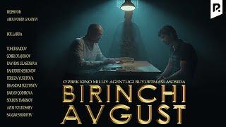 Birinchi avgust (o'zbek film) | Биринчи август (узбекфильм) 2019