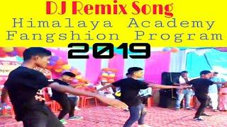 Remix DJ Song-Himalaya Academy Fangshion Program 2019