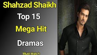 Shahzad Shaikh Top 15 Mega Hit Dramas 2024 | Shahzad Shaikh | Pakistani Drama #shahzadsheikh