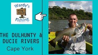 Fishing the Dulhunty and Ducie Rivers Cape York