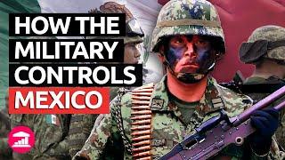 The Quiet Takeover: Mexico's Military's Rising Clout