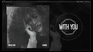 Nicole Bus - With You (Official Audio)