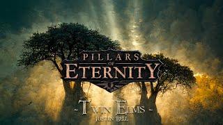 Justin Bell (Pillars of Eternity) — Twin Elms [Extended] (1 Hr.)