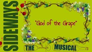 God of the Grape - Sideways: The Musical | 1.5x Speed