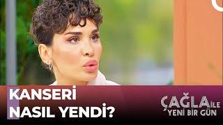 Kanser 4. Evrede Olsa Dahi Yenilebilir - Çağla ile Yeni Bir Gün 866. Bölüm