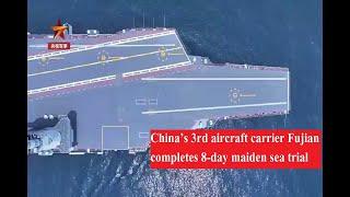 #China’s 3rd aircraft carrier #Fujian completes 8-day maiden sea trial
