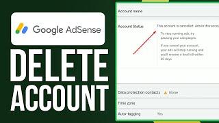 How To Delete Your Google AdSense Account Permanently! (2024) Easy Tutorial