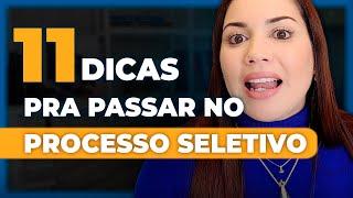 11 Dicas Para ser APROVADO EM UM PROCESSO SELETIVO