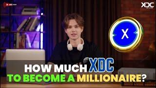 How Much XDC to Become a Millionaire? UPDATED XDC Price Prediction I #XDCNetwork