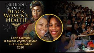 The Hidden Science of Black Women's Health (2020 event) | Leah Salmon & Salem Wynter Baxter