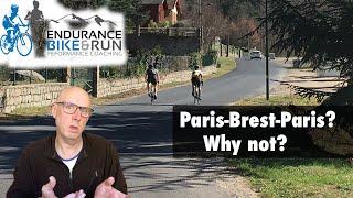 You Could Do Paris-Brest-Paris (PBP)... Cycle 1200km in 90 Hours!