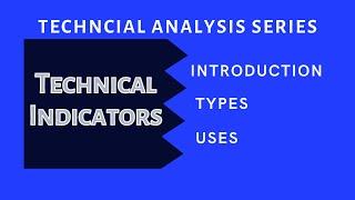 Introduction to Technical Indicators | Basics of Technical Analysis | Traders Series