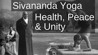 Documentary Film - Sivananda Yoga: Health, Peace & Unity -  by Benoy K Behl