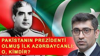 Pakistanın Prezidenti olmuş azərbaycanlı: O, kimdir? #trending