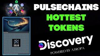 Pulsechain's Hottest Tokens! #AXIS #DISCOVERY #SOLIDX