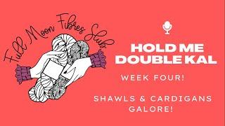 Hold Me Double KAL with Full Moon Fibres | Week Four!