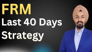 Last 40 days strategy | FRM Part 1 and FRM Part 2 Exam