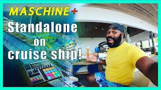 Maschine Plus on Cruise Ship || I Took the Native Instruments Maschine Plus on Vacation!