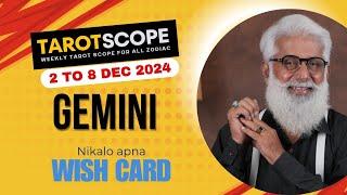 Gemini Horoscope Weekly | 2 Dec - 8 Dec | Tarot Scope Reading | Liaqat Jogi | Wish Card Special