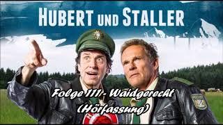 Hubert und Staller - Folge 111 - Waidgerecht (Hörfassung)