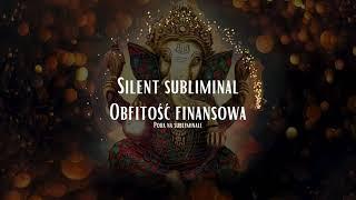 Silent subliminal: obfitość finansowa