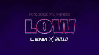 Flo Rida feat. T-Pain - Low (LENN x BULLO Bootleg)