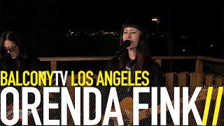 ORENDA FINK - ACE OF CUPS (BalconyTV)