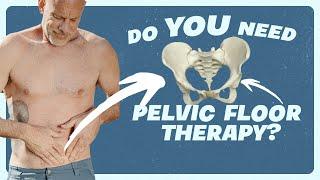 Do you need pelvic floor therapy? A pelvic floor therapist explains