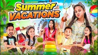 Summer Vacation || Aditi Sharma