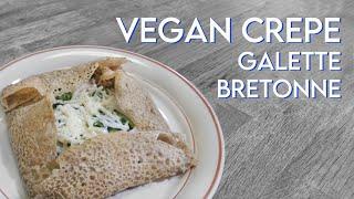 VEGAN CREPES GALETTE BRETONNE Recipe