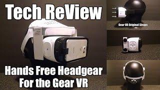 Tech ReView Hands Free Headgear for the Gear VR