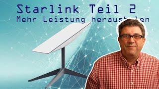 Starlink Teil 2: mehr Leistung herausholen