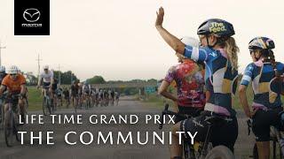 Life Time Grand Prix℠ Presented by Mazda: The Community​