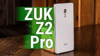 Zuk Z2 Pro Review. When simple Zuk Z2 is not enough!