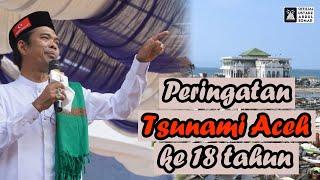 PERINGATAN T5UN4M1 ACEH KE 18, UJUNGKARANG [26/12/2022] | Ustadz Abdul Somad