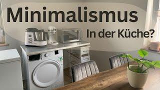 MINIMALISMUS | Roomtour Küche - Brauche ich das?