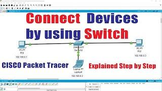 How to Connect two or more Devices by using Switch in Cisco Packet Tracer